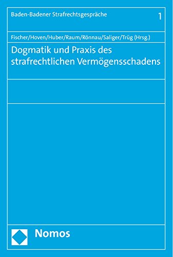 Stock image for Dogmatik Und Praxis Des Strafrechtlichen Vermogensschadens for sale by Revaluation Books