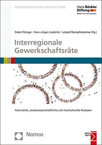 Beispielbild fr Interregionale Gewerkschaftsrte Historische, sozialwissenschaftliche und interkulturelle Analysen zum Verkauf von Buchpark