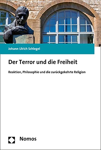 Beispielbild fr Der Terror und die Freiheit: Reaktion, Philosophie und die zurckgekehrte Religion zum Verkauf von medimops