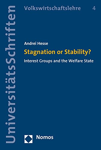 9783848726226: Stagnation or Stability?: Interest Groups and the Welfare State (Nomos Universitatsschriften - Volkswirtschaft)