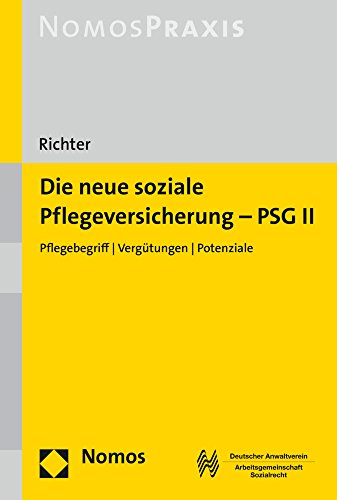 Beispielbild fr Die neue soziale Pflegeversicherung - PSG II: Pflegebegriff - Vergtungen - Potenziale zum Verkauf von medimops