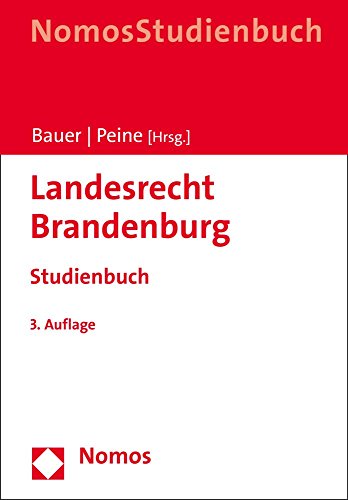 Landesrecht Brandenburg: Studienbuch - Bauer, Hartmut (Editor)/ Peine, Franz-Joseph (Editor)