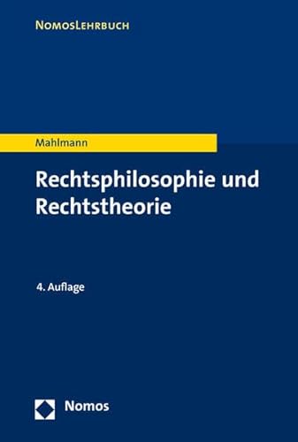 Rechtsphilosophie und Rechtstheorie (Nomoslehrbuch) - Mahlmann, Matthias