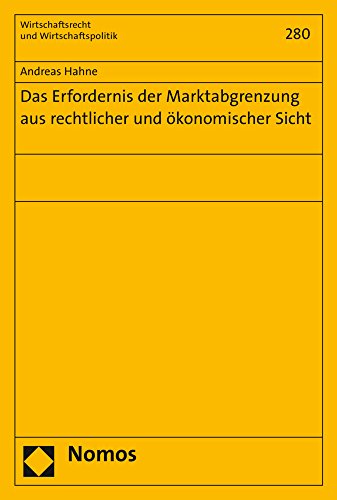 Beispielbild fr Das Erfordernis Der Marktabgrenzung Aus Rechtlicher Und Okonomischer Sicht (Wirtschaftsrecht Und Wirtschaftspolitik) zum Verkauf von Reuseabook