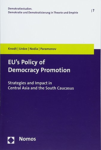 Stock image for EU?s Policy of Democracy Promotion: Strategies and Impact in Central Asia and the South Caucasus for sale by Kennys Bookshop and Art Galleries Ltd.