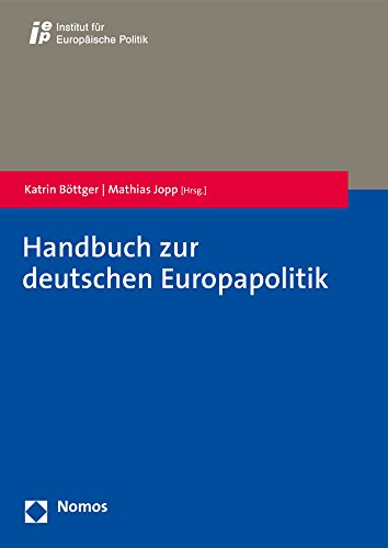 Stock image for Handbuch zur deutschen Europapolitik: Mit einem Vorwort von Michael Roth, Staatsminister fr Europa for sale by medimops