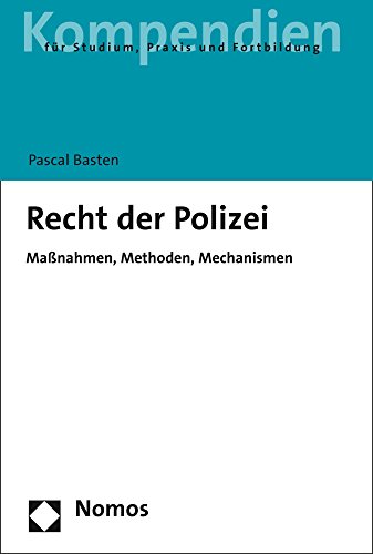 9783848730919: Recht Der Polizei: Massnahmen, Methoden, Mechanismen