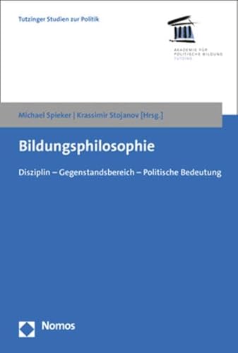 Beispielbild fr Bildungsphilosophie Disziplin - Gegenstandsbereich - Politische Bedeutung zum Verkauf von Buchpark