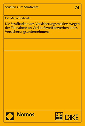 Stock image for Die Strafbarkeit Des Versicherungsmaklers Wegen Der Teilnahme an Verkaufswettbewerben Eines Versicherungsunternehmens for sale by Revaluation Books