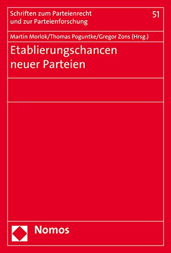 9783848732166: Etablierungschancen Neuer Parteien (Schriften Zum Parteienrecht Und Zur Parteienforschung)