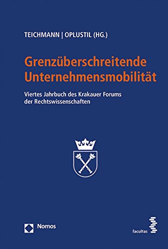 Beispielbild fr Grenzuberschreitende Unternehmensmobilitat: Viertes Jahrbuch Des Krakauer Forums Der Rechtswissenschaften zum Verkauf von Reuseabook