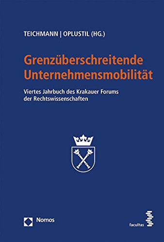 Imagen de archivo de Grenzuberschreitende Unternehmensmobilitat: Viertes Jahrbuch Des Krakauer Forums Der Rechtswissenschaften a la venta por Reuseabook