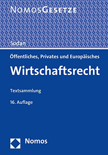9783848733385: Offentliches, Privates Und Europaisches Wirtschaftsrecht: Textsammlung, Rechtsstand: 1. August 2016