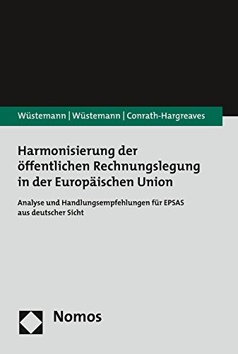 Beispielbild fr Harmonisierung der ffentlichen Rechnungslegung in der Europischen Union: Analyse und Handlungsempfehlungen fr EPSAS aus deutscher Sicht zum Verkauf von medimops