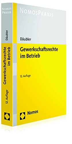Gewerkschaftsrechte im Betrieb - Wolfgang Däubler