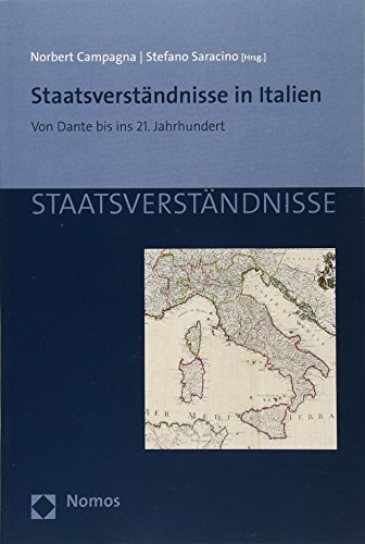 Beispielbild fr Staatsverstndnisse in Italien. von Dante bis ins 21. Jahrhundert, zum Verkauf von modernes antiquariat f. wiss. literatur