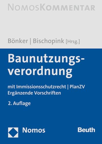 Stock image for Baunutzungsverordnung: mit Immissionsschutzrecht | PlanZV | Ergnzende Vorschriften for sale by medimops