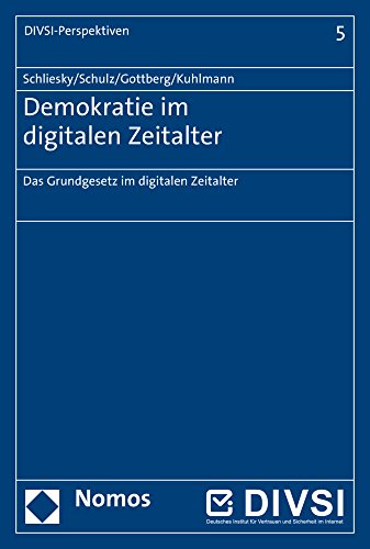 Stock image for Demokratie im digitalen Zeitalter: Das Grundgesetz im digitalen Zeitalter (Divsi-Perspektiven) for sale by medimops
