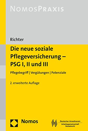 Beispielbild fr Die neue soziale Pflegeversicherung - PSG I, II und III: Pflegebegriff | Vergtungen | Potenziale zum Verkauf von medimops