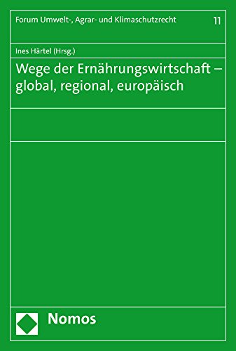 Stock image for Wege der Ernhrungswirtschaft - global, regional, europisch for sale by Buchpark