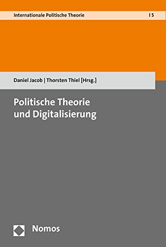 Stock image for Politische Theorie und Digitalisierung for sale by ISD LLC
