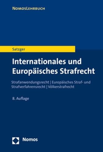 Imagen de archivo de Internationales und Europisches Strafrecht: Strafanwendungsrecht | Europisches Straf- und Strafverfahrensrecht | Vlkerstrafrecht (Nomoslehrbuch) a la venta por medimops