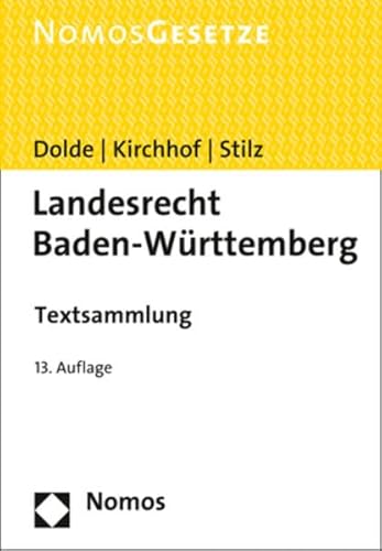 Landesrecht Baden-Württemberg: Textsammlung - Rechtsstand: 15. Februar 2017 - Klaus-Peter Dolde