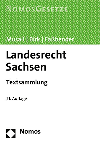 Stock image for Landesrecht Sachsen: Textsammlung - Rechtsstand: 15. Februar 2017 for sale by medimops