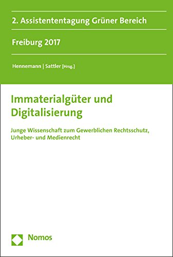 9783848741021: Immaterialguter Und Digitalisierung: Junge Wissenschaft Zum Gewerblichen Rechtsschutz, Urheber- Und Medienrecht: 2 (Assistententagung Gruner Bereich)