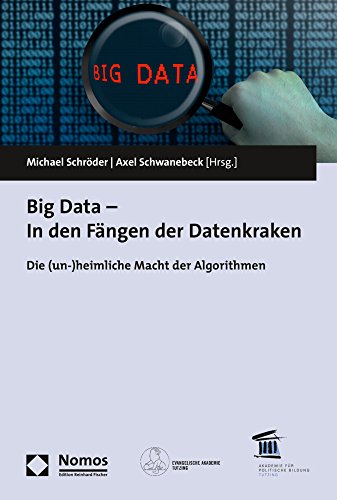 Beispielbild fr Big Data - In den Fngen der Datenkraken Die (un-)heimliche Macht der Algorithmen zum Verkauf von Buchpark