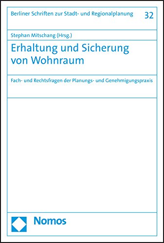 9783848742189: Erhaltung Und Sicherung Von Wohnraum: Fach- Und Rechtsfragen Der Planungs- Und Genehmigungspraxis: 32 (Berliner Schriften Zur Stadt- Und Regionalplanung)