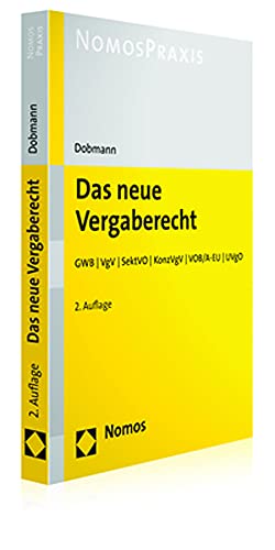 Stock image for Das neue Vergaberecht: GWB | VgV | SektVO | KonzVgV | VOB/A-EU | UVgO for sale by medimops