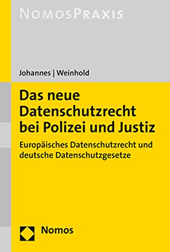 Beispielbild fr Das neue Datenschutzrecht bei Polizei und Justiz: Europisches Datenschutzrecht und deutsche Datenschutzgesetze zum Verkauf von medimops