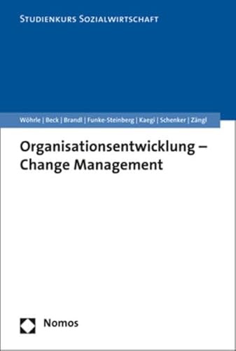 Stock image for Organisationsentwicklung - Change Management (Studienkurs Sozialwirtschaft) for sale by Revaluation Books