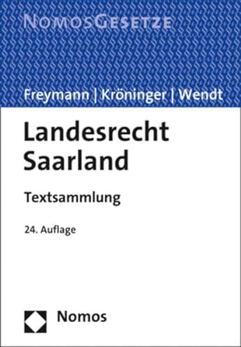 9783848748211: Landesrecht Saarland: Textsammlung - Rechtsstand: 1. Februar 2018 (German Edition)