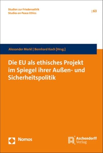 Stock image for Die Eu Als Ethisches Projekt Im Spiegel Ihrer Aussen- Und Sicherheitspolitik: Mit Einem Vorwort Von Dr. Franz-josef Overbeck, Bischof Von Essen for sale by Revaluation Books