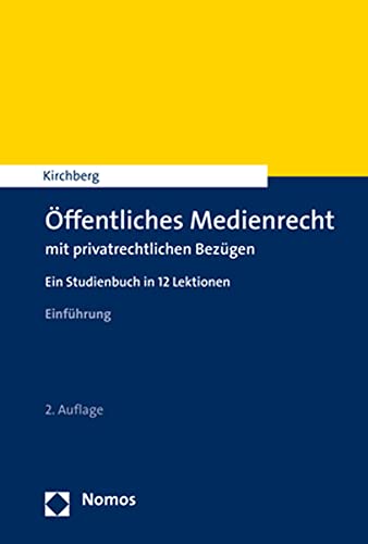 Stock image for ffentliches Medienrecht mit privatrechtlichen Bezgen: Ein Studienbuch in 12 Lektionen for sale by medimops