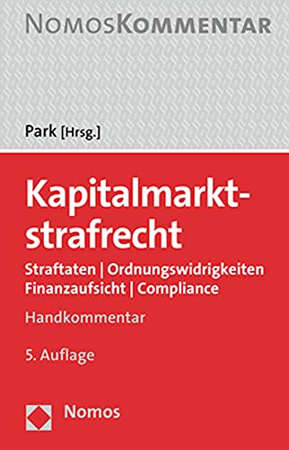 Stock image for Kapitalmarktstrafrecht: Straftaten U Ordnungswidrigkeiten U Finanzaufsicht U Compliance for sale by Reuseabook