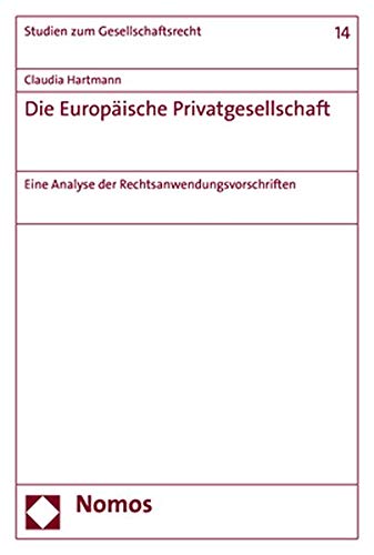 9783848750641: Die Europaische Privatgesellschaft: Eine Analyse Der Rechtsanwendungsvorschriften: 14 (Studien Zum Gesellschaftsrecht)