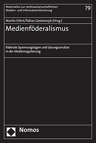 Stock image for Medienfderalismus: Fderale Spannungslagen und Lsungsanstze in der Medienregulierung for sale by Revaluation Books