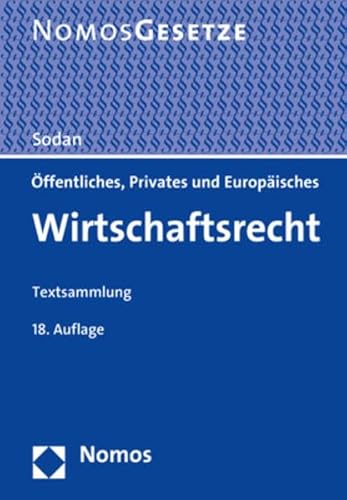 Stock image for ffentliches, Privates und Europisches Wirtschaftsrecht: Textsammlung - Rechtsstand: 17. Juli 2018 for sale by medimops