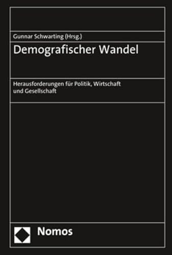 Stock image for Demografischer Wandel: Herausforderungen Fur Politik, Wirtschaft Und Gesellschaft for sale by Chiron Media