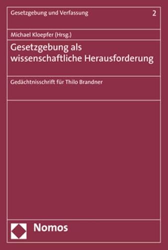 Beispielbild fr Gesetzgebung ALS Wissenschaftliche Herausforderung: Gedachtnisschrift Fur Thilo Brandner zum Verkauf von WorldofBooks