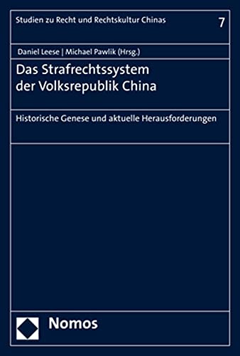 Stock image for Das Strafrechtssystem Der Volksrepublik China: Historische Genese Und Aktuelle Herausforderungen (Studien Zu Recht Und Rechtskultur Chinas) for sale by Revaluation Books