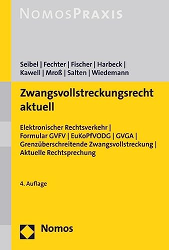 9783848756902: Zwangsvollstreckungsrecht aktuell: Elektronischer Rechtsverkehr | Formulare GVFV | EuKoPfVoDG | GVGA | Grenzuberschreitende Zwangsvollstreckung | Aktuelle Rechtsprechung