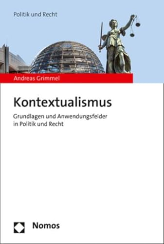 Beispielbild fr Kontextualismus: Grundlagen und Anwendungsfelder in Politik und Recht zum Verkauf von text + tne