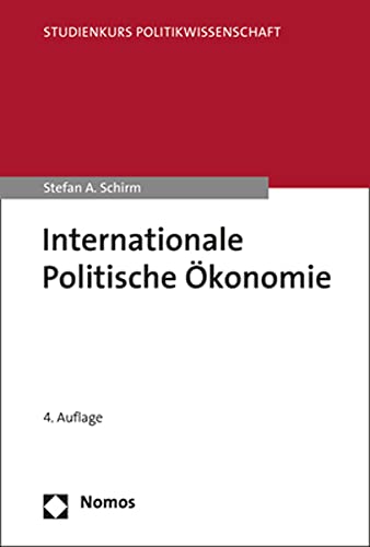 9783848759842: Internationale Politische konomie: Eine Einfhrung (Studienkurs Politikwissenschaft)