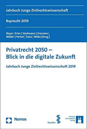Imagen de archivo de Privatrecht 2050 - Blick in die digitale Zukunft: Jahrbuch Junge Zivilrechtswissenschaft 2019 a la venta por medimops