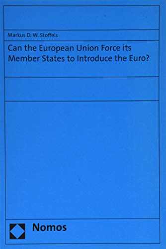 9783848760589: Can the European Union Force Its Member States to Introduce the Euro?