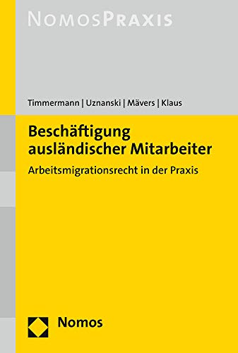 Stock image for Beschaftigung Auslandischer Mitarbeiter: Arbeitsmigrationsrecht in Der Praxis for sale by Chiron Media